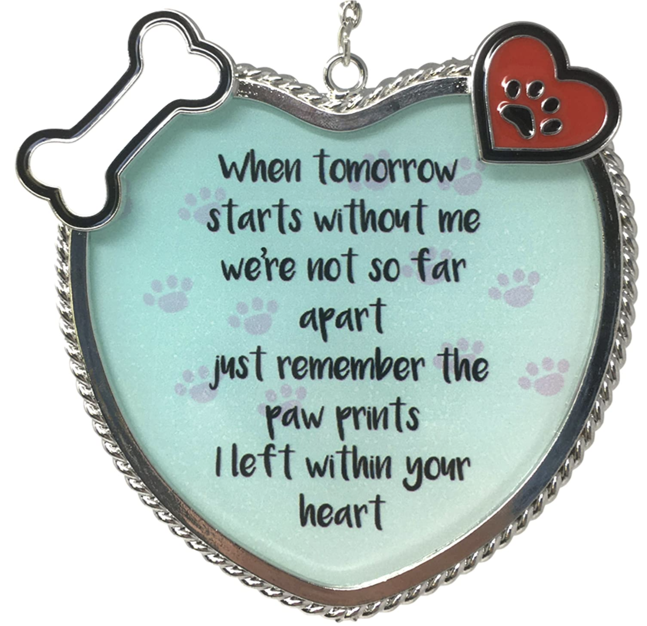 2702 - WHEN TOMORROW STARTS WITHOUT ME PET SUNCATCHER