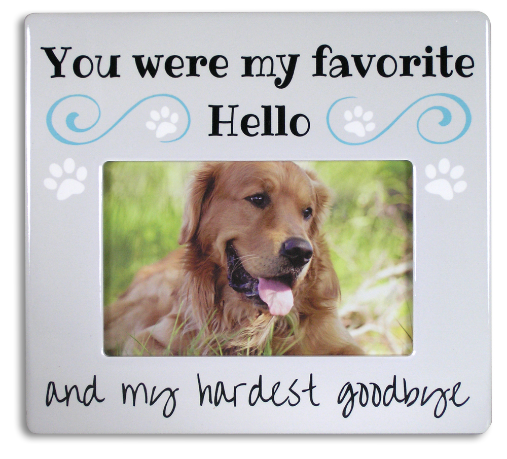 2355 - FAVORITE HELLO/HARDEST GOODBYE PET PHOTO FRAME